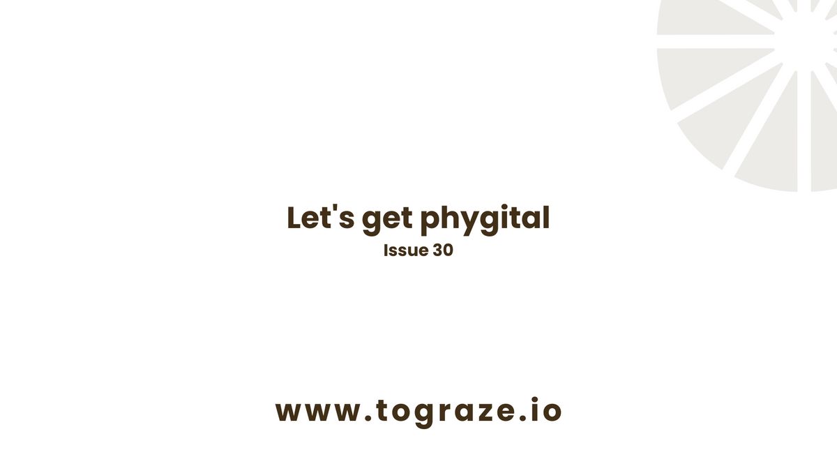 Physical 🤝 digital. Let's get phygital