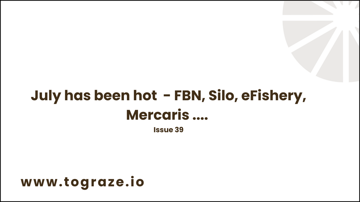 🔥 July has been hot - FBN, Silo, Mercaris, eFishery and more